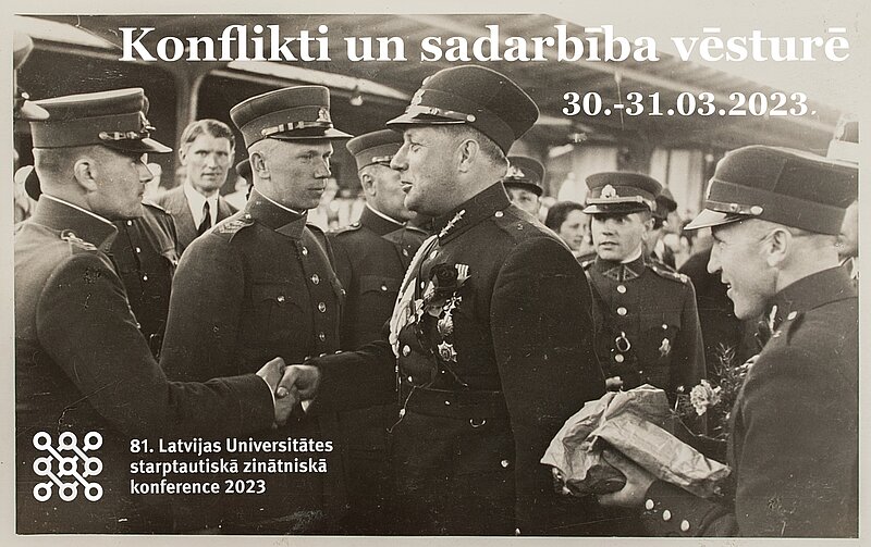 Izsludināta 81. LU starptautiskās zinātniskās konferences sekcijas "Konflikti un sadarbība vēsturē" programma