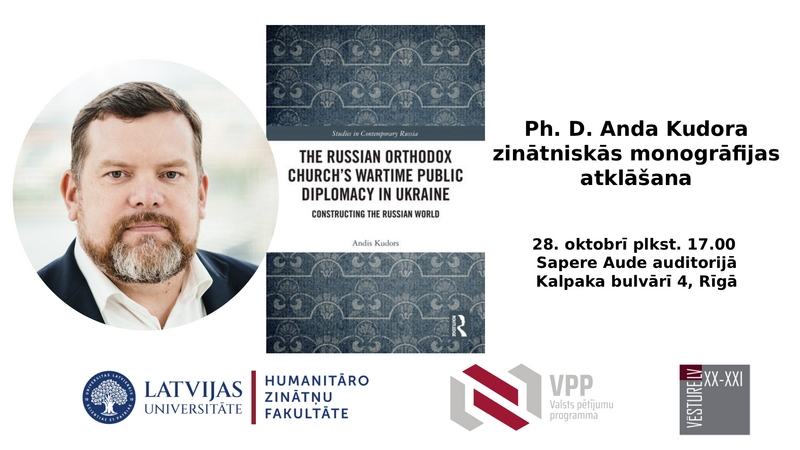 Latvijas vēstures institūtā prezentēs Anda Kudora grāmatu par Krievijas Pareizticīgās baznīcas kara laika publisko diplomātiju Ukrainā