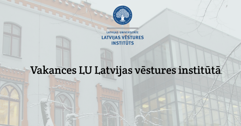 Vakances LU Latvijas vēstures institūtā