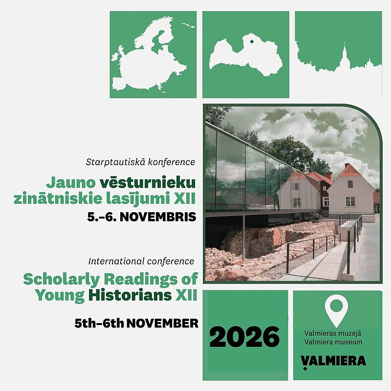 Atvērta pieteikšanās starptautiskajai konferencei “Jauno vēsturnieku zinātniskie lasījumi XII”