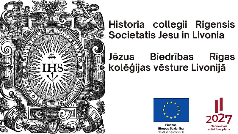 Manuskripts "Historia collegii Rigensis Societatis Jesu in Livonia/ Jēzus Biedrības Rīgas kolēģijas vēsture Livonijā"